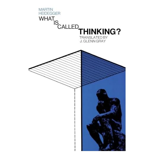 What Is Called Thinking?: Heidegger's Late Philosophy―As Important as Being and Time, Endorsed by Hannah Arendt (Harper Perennial Modern Thought, 10)