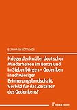 Kriegerdenkmäler deutscher Minderheiten im Banat und in Siebenbürgen – Gedenken in schwieriger Erinnerungslandschaft, Vorbild für das Zeitalter des Gedenkens? (Forum: Rumänien 37)