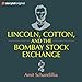 Lincoln, Cotton & the Bombay Stock Exchange