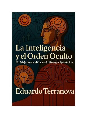 La Inteligencia y el orden oculto: 