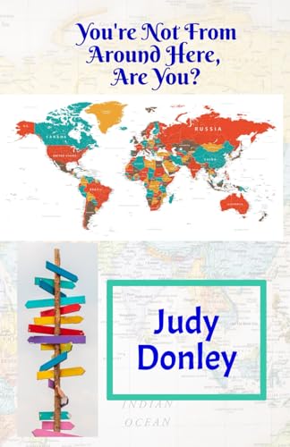 You're Not From Around Here, Are You?