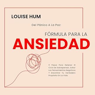 Fórmula para la Ansiedad: Del Pánico a La Paz Audiolibro Por Louise Hum arte de portada