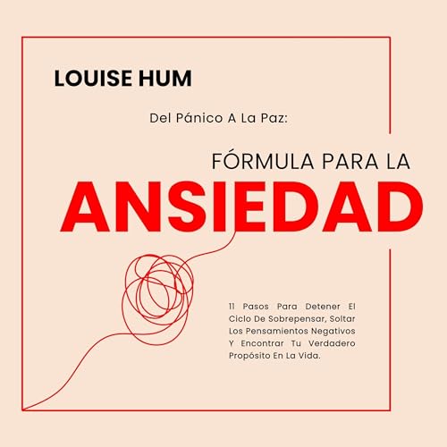 Page de couverture de Fórmula para la Ansiedad: Del Pánico a La Paz