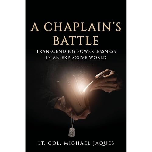 Lt. Col. Michael Jaques - A Chaplain's Battle episode artwork