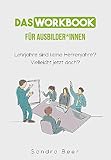 Das Workbook für Ausbilder*innen: Lehrjahre sind keine Herrenjahre? Vielleicht jetzt doch?