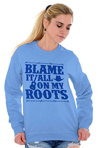 Brisco Brands Blame It On My Roots Country Music Sweatshirt for Men or Women3