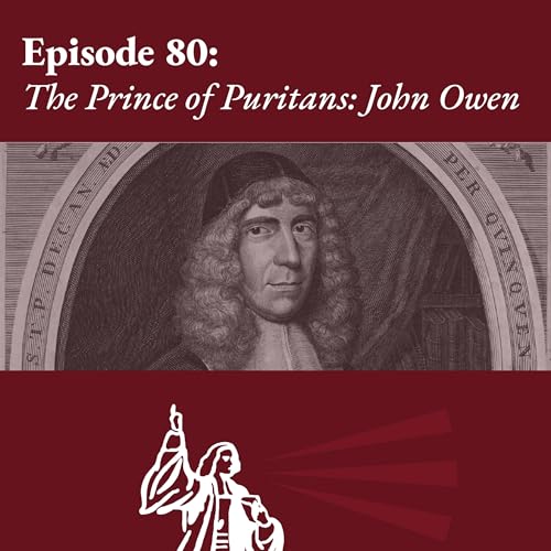 The Prince of Puritans: John Owen cover art