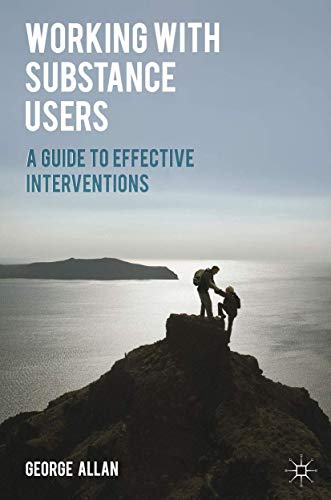 Working with Substance Users: A Guide to Effective Interventions view 2