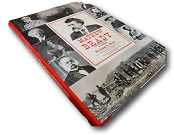 Rare Mathew Brady: Historian With a Camera by James D. Horan HC/DJ VG