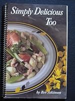 Simply Delicious Too 0969235313 Book Cover