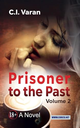Prisoner to the Past. Volume II: A Novel