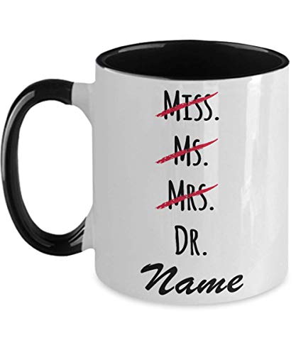 EpicMugs Personalized Miss Ms Mrs Dr Coffee Mug Phd Graduation Mug Phd Mug Doctor Two Tone 11oz Mug