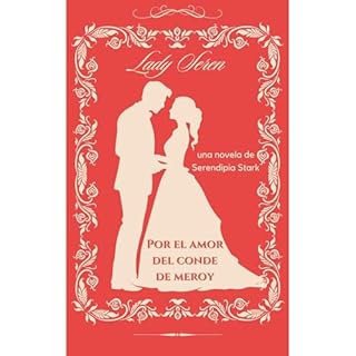 POR EL AMOR DEL CONDE DE MEROY Audiolibro Por Lady Seren (Serendipia Stark) arte de portada