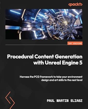 Procedural Content Generation with Unreal Engine 5: Harness the P...