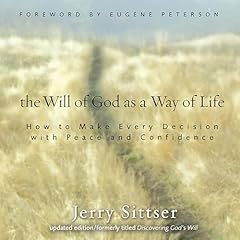 The Will of God as a Way of Life Audiobook By Jerry L. Sittser cover art