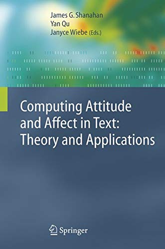 Buy Computing Attitude and Affect in Text: Theory and Applications — BookShops.in
