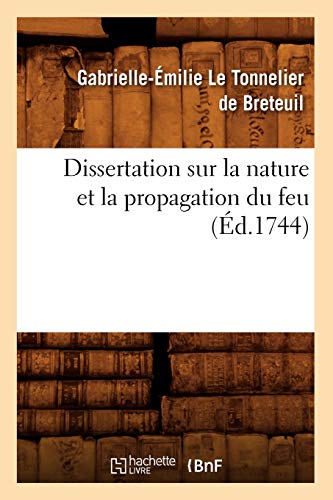 Télécharger Dissertation sur la nature et la propagation du feu (Éd.1744) PDF Ebook En Ligne