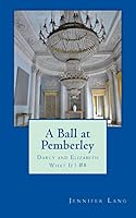 A Ball at Pemberley 1511669764 Book Cover