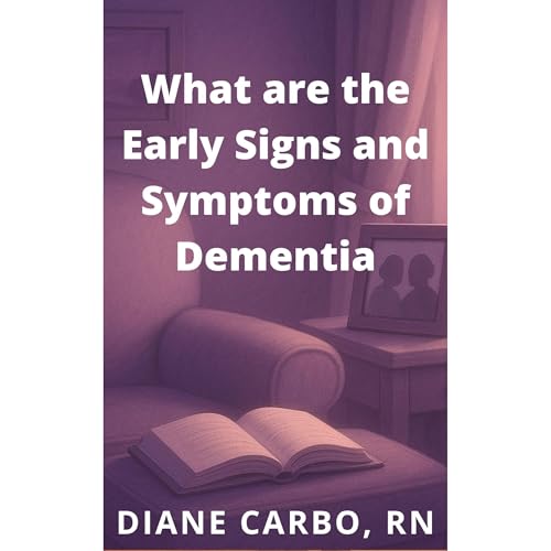 What are the Early Signs and Symptoms of Dementia - Diane Carbo episode artwork