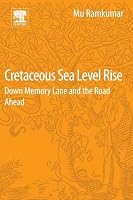 Cretaceous Sea Level Rise: Down Memory Lane and the Road Ahead 012805414X Book Cover