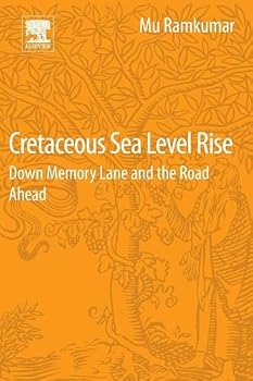 Paperback Cretaceous Sea Level Rise: Down Memory Lane and the Road Ahead Book