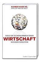 Was Sie Immer Schon Über Wirtschaft Wissen Wollten 3899811569 Book Cover