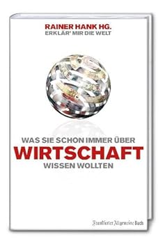 Hardcover Erklär mir die Welt. Was sie schon immer über Wirtschaft wissen wollten [German] Book