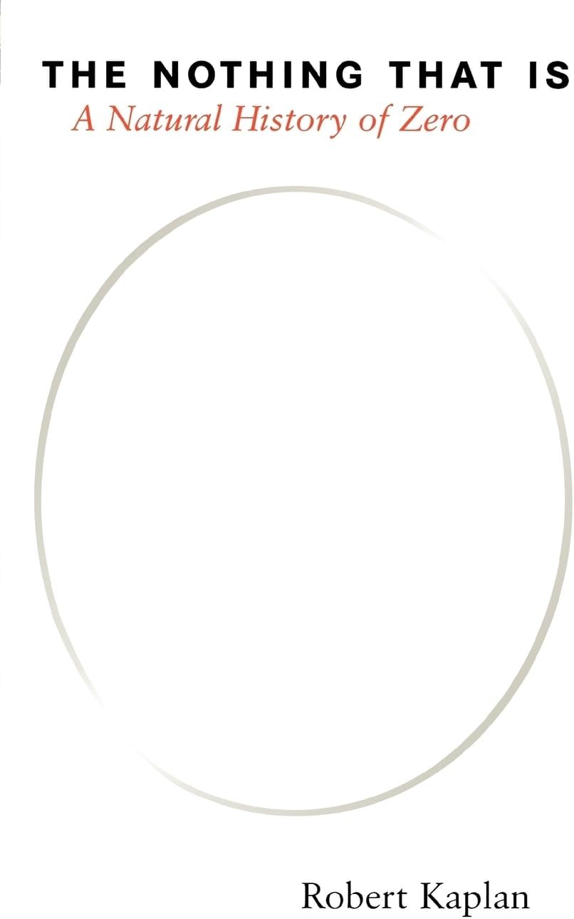 The Nothing that Is: A Natural History of Zero