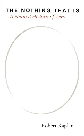 The Nothing that Is: A Natural History of Zero