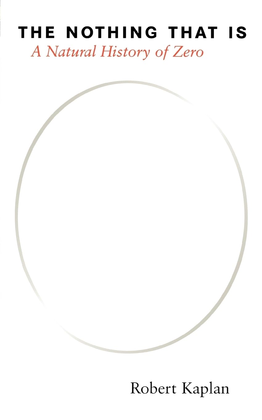 The Nothing that Is: A Natural History of Zero cover