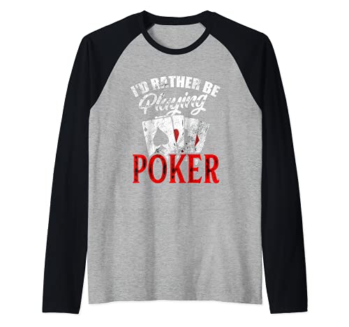 Preferiría jugar al póquer Jugador de cartas Fanático del Camiseta Manga Raglan Cover