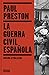 La guerra civil española (The Spanish Civil War: Reaction Revolution and Revenge) (Spanish Edition)