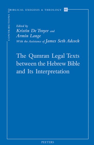The Qumran Legal Texts Between the Hebrew Bible and its Interpretation (Contributions to Biblical Exegesis & Theology)