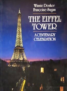 Hardcover The Eiffel Tower: A Centenary Celebration/1722388 (English and French Edition) Book