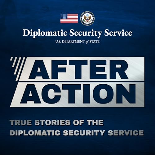 Couverture de After Action: True Stories of the Diplomatic Security Service