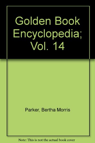 Golden Book Encyclopedia; Vol. 14 B00BHJG3HW Book Cover