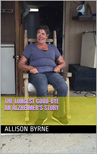 Amazon.com: The Longest Good-Bye: An Alzheimer's Story eBook : Byrne ...