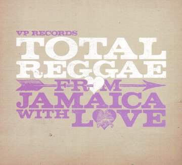 TOTAL REGGAE -FROM JAMAICA WITH LOVE