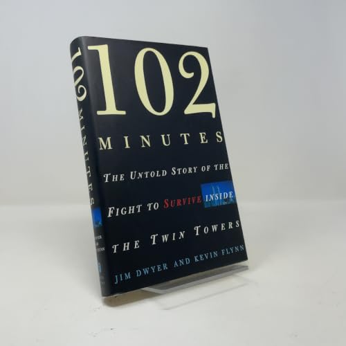 102 Minutes: The Untold Story of the Fight to Survive Inside the Twin Towers