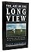 Art of the Long View, The