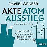 Akte Atomausstieg