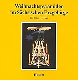 moderne weihnachtspyramide selber bauen  Weihnachtspyramiden im Sächsischen Erzgebirge, in 2 Bdn., Bd.2, Osterzgebirge