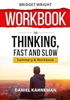 WORKBOOK For Thinking, Fast and Slow by Daniel Kahneman 1638090092 Book Cover