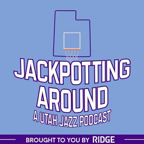 Couverture de Jackpotting Around: A Utah Jazz Podcast