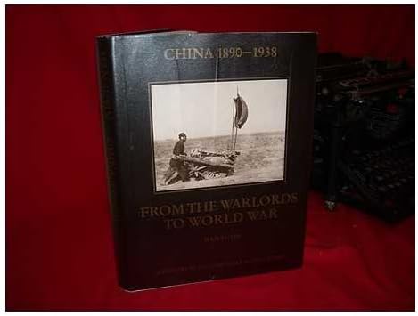China 1890-1938: From the Warlords to World War (A History in Documentary Photographs)