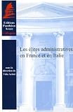 LES ÉLITES ADMINISTRATIVES EN FRANCE ET EN ITALIE: SOUS LA DIRECTION DE VIDA AZIMI.