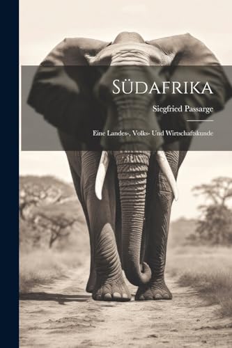 Südafrika: Eine Landes-, Volks- und Wirtschaftskunde (German Edition)