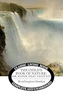The Child's Book of Nature Air Light etc 1761539396 Book Cover