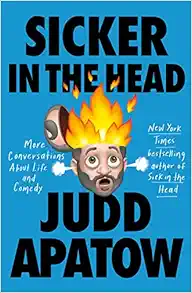 Sicker in the Head: More Conversations About Life and Comedy book cover