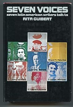 Seven Voices; Seven Latin American Writers Talk to Rita Guibert